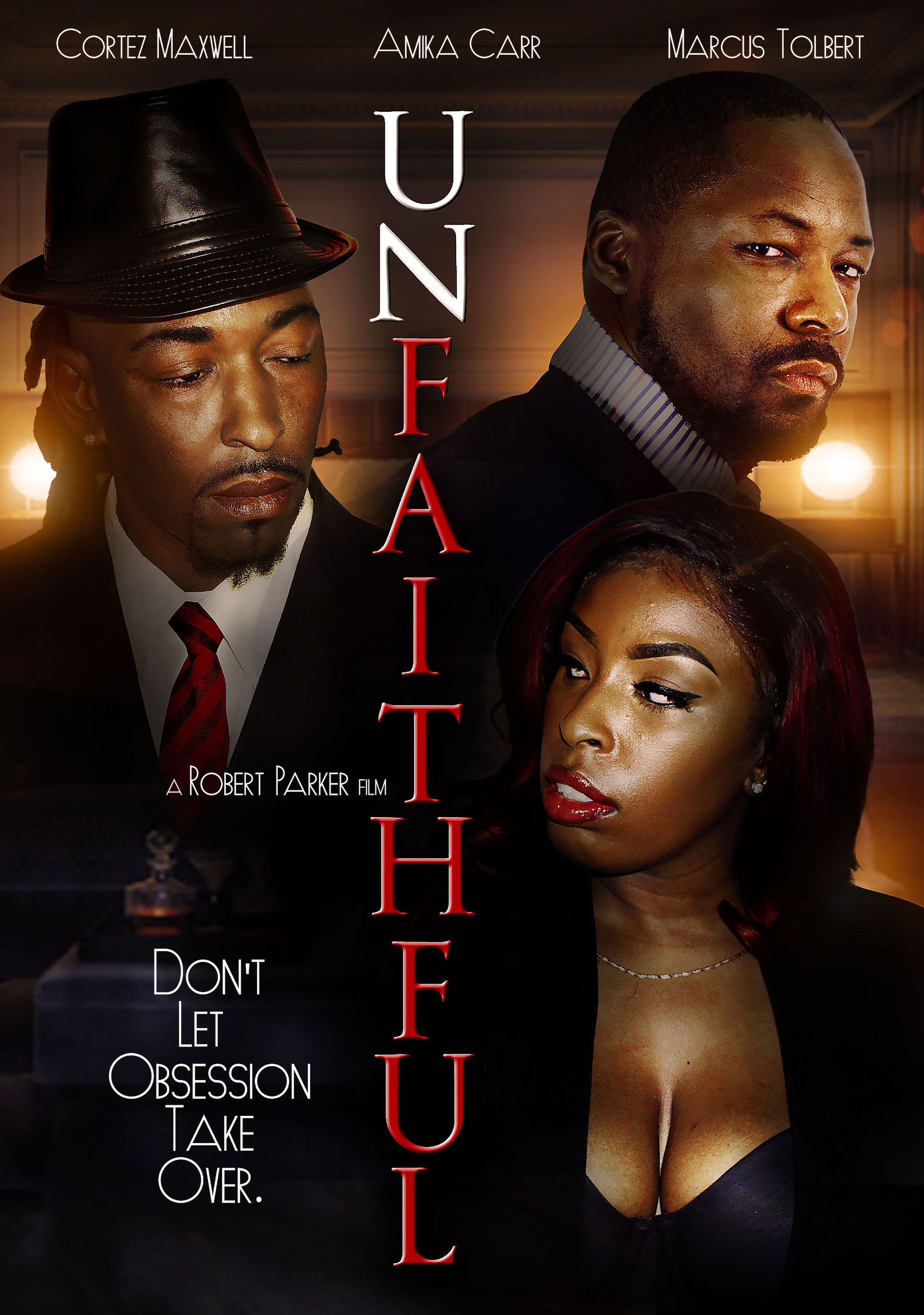 Unfaithful (2021) Thriller, Directed By Robert L Parker