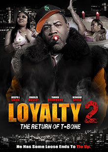 Loyalty 2: The Return of T Bone Movie